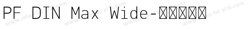 PF DIN Max Wide字体转换